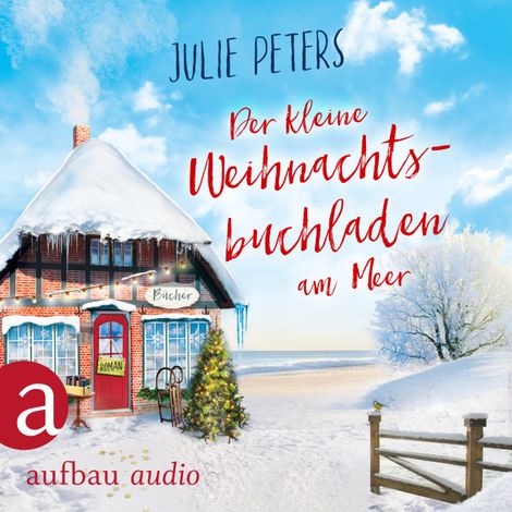 Hörbüch “Der kleine Weihnachtsbuchladen am Meer (Ungekürzt) – Julie Peters”