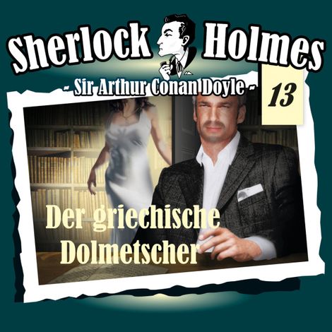 Hörbüch “Sherlock Holmes, Die Originale, Fall 13: Der griechische Dolmetscher – Arthur Conan Doyle”