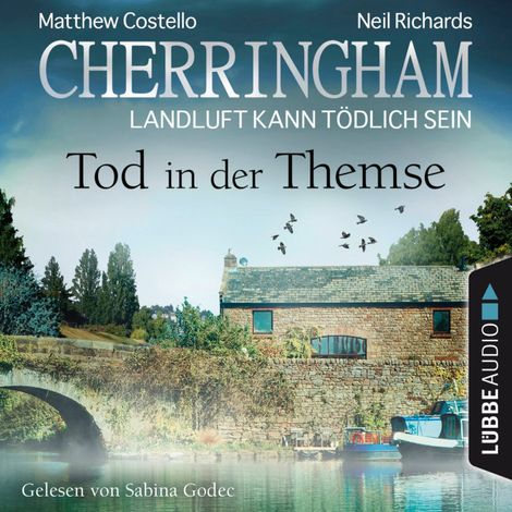 Hörbüch “Cherringham - Landluft kann tödlich sein, Folge 29: Tod in der Themse (Ungekürzt) – Matthew Costello, Neil Richards”