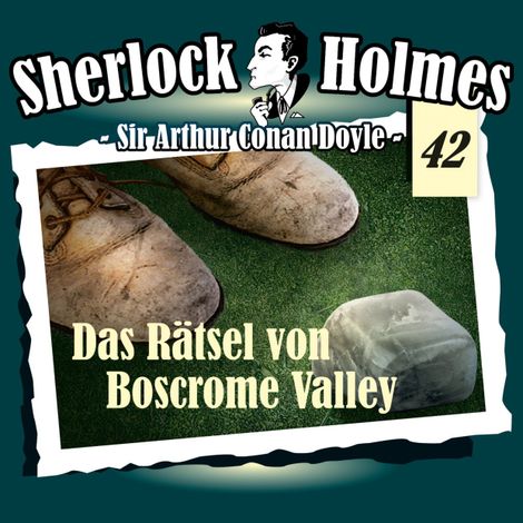 Hörbüch “Sherlock Holmes, Die Originale, Fall 42: Das Rätsel von Boscrome Valley – Arthur Conan Doyle”