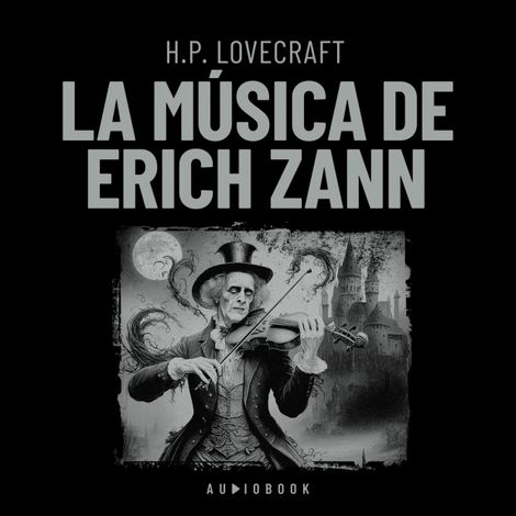 Hörbüch “La música de Erich Zann – H.P. Lovecraft”