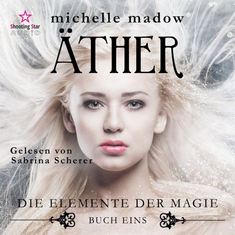 Hörbüch “Äther - Die Elemente der Magie, Band 1 (ungekürzt) – Michelle Madow”