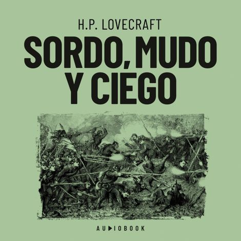 Hörbüch “Sordo, mudo y ciego (Completo) – H.P. Lovecraft”
