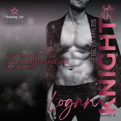 Hörbüch “Logan Knight - The Cunningham Knights, Band 4 (ungekürzt) – Freya Miles”