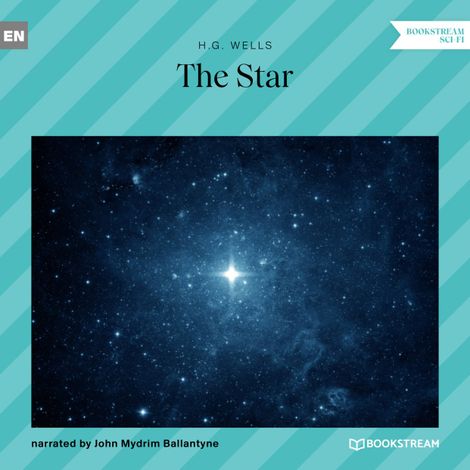 Hörbüch “The Star (Unabridged) – H. G. Wells”