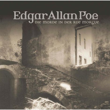 Hörbüch “Edgar Allan Poe, Folge 7: Die Morde in der Rue Morgue – Edgar Allan Poe”