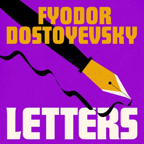 Hörbüch “The Letters (Unabridged) – Fyodor Dostoyevsky”