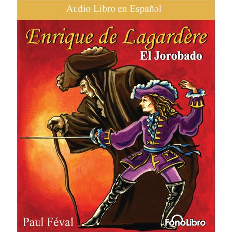 Hörbüch “Enrique de Lagardere "El Jorobado" (abreviado) – Paul Feval”