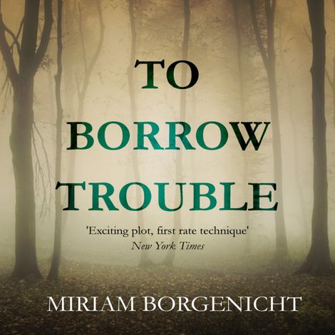 Hörbüch “To Borrow Trouble (Unabridged) – Miriam Borgenicht”