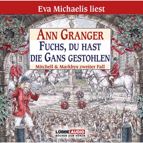 Hörbüch “Fuchs, du hast die Gans gestohlen - Ein Fall für Mitchell & Markby, Teil 2 (Gekürzt) – Ann Granger”