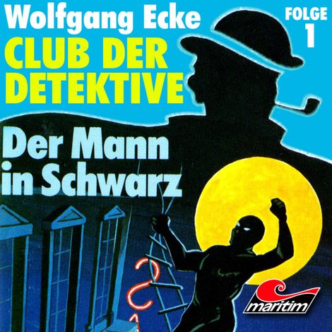 Hörbüch “Club der Detektive, Folge 1: Der Mann in Schwarz – Wolfgang Ecke”
