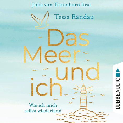 Hörbüch “Das Meer und ich - Wie ich mich selbst wiederfand (Ungekürzt) – Tessa Randau”