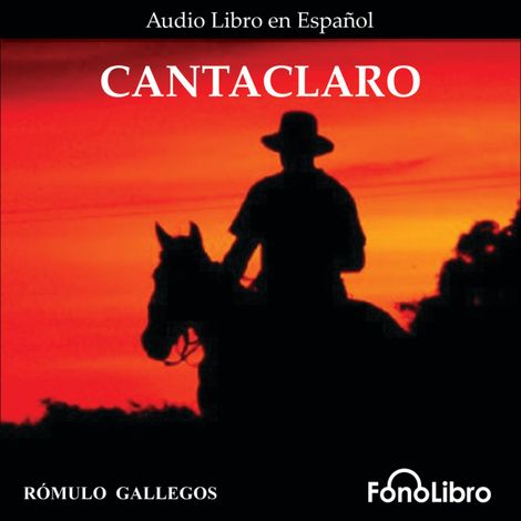 Hörbüch “Cantaclaro (Abridged) – Rómulo Gallegos”