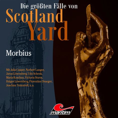 Hörbüch “Die größten Fälle von Scotland Yard, Folge 56: Morbius – Markus Duschek”