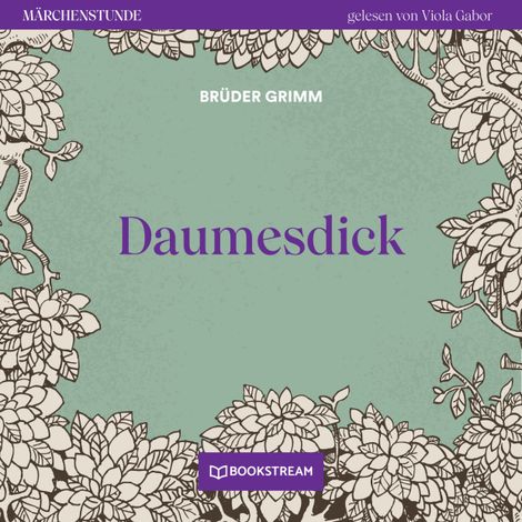 Hörbüch “Daumesdick - Märchenstunde, Folge 29 (Ungekürzt) – Brüder Grimm”