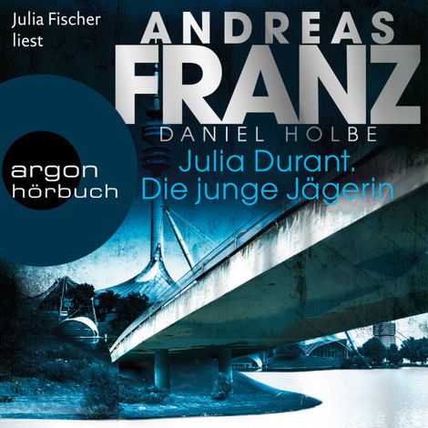 Hörbüch “Die junge Jägerin - Julia Durant ermittelt, Band 21 (Ungekürzte Lesung) – Andreas Franz, Daniel Holbe”
