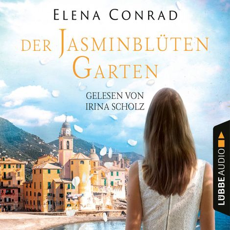 Hörbüch “Jasminblütengarten - Jasminblüten-Saga, Teil 1 (Gekürzt) – Elena Conrad”