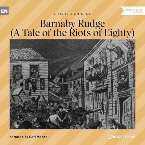 Hörbüch “Barnaby Rudge - A Tale of the Riots of Eighty (Unabridged) – Charles Dickens”