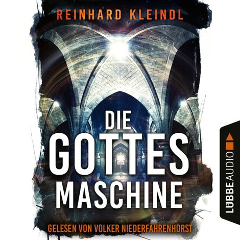 Hörbüch “Die Gottesmaschine (Ungekürzt) – Reinhard Kleindl”