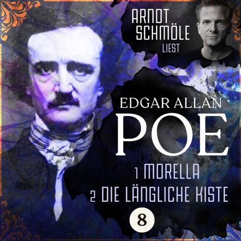 Hörbüch “Morella / Die längliche Kiste - Arndt Schmöle liest Edgar Allan Poe, Band 8 (Ungekürzt) – Edgar Allan Poe”