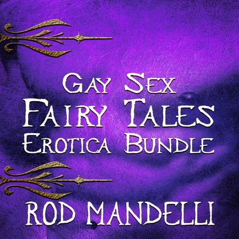 Hörbüch “Gay Sex Fairy Tales Erotica Bundle (Unabridged) – Rod Mandelli”