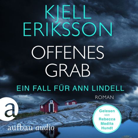 Hörbüch “Offenes Grab - Ein Fall für Ann Lindell, Band 7 (Ungekürzt) – Kjell Eriksson”