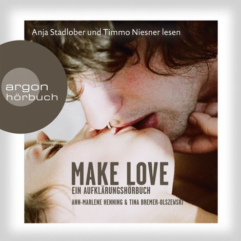 Hörbüch “Make Love (Gekürzte Fassung) – Ann-Marlene, Tina Henning, Bremer-Olszewski”