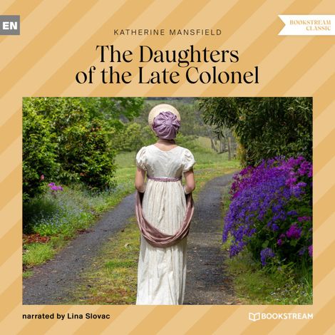 Hörbüch “The Daughters of the Late Colonel (Unabridged) – Katherine Mansfield”