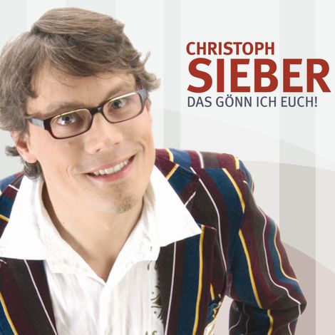 Hörbüch “Das gönn ich Euch! – Christoph Sieber”