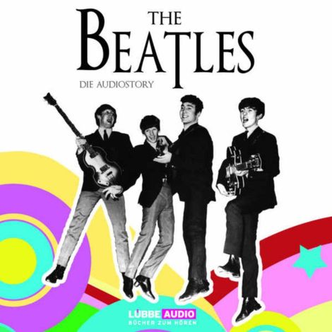 Hörbüch “The Beatles - Die Audiostory – Thomas Bleskin”
