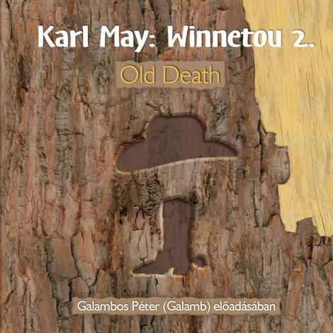 Hörbüch “Old Death - Winnetou, Könyv 2 (teljes) – Karl May”
