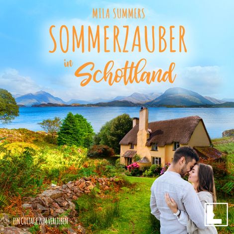 Hörbüch “Sommerzauber in Schottland - Ein Cottage zum Verlieben, Band 2 (ungekürzt) – Mila Summers”