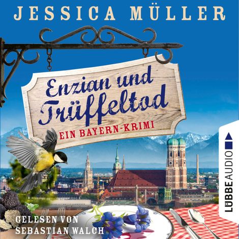 Hörbüch “Enzian und Trüffeltod - Ein Bayern-Krimi - Hauptkommissar Hirschberg, Teil 4 (Ungekürzt) – Jessica Müller”