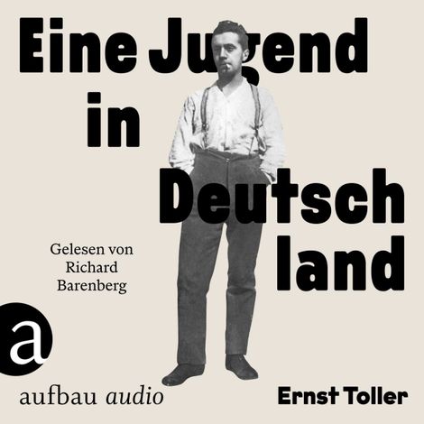 Hörbüch “Eine Jugend in Deutschland (Gekürzt) – Ernst Toller”