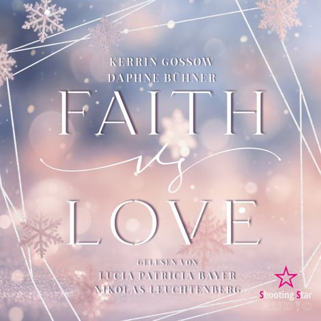Hörbüch “Faith vs. Love - vs. Love, Band 1 (ungekürzt) – D. K. Alphia, Kerrin Gossow, Daphne Bühner”