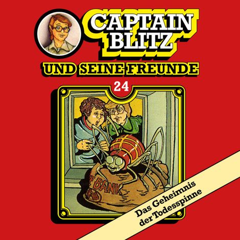 Hörbüch “Captain Blitz und seine Freunde, Folge 24: Das Geheimnis der Todesspinne – Steffen Kent”