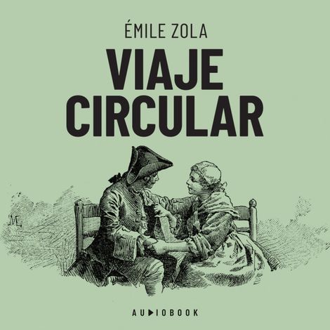 Hörbüch “Viaje circular (Completo) – Émile Zola”