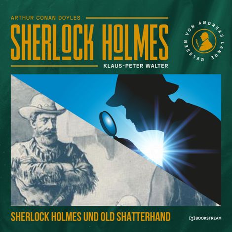 Hörbüch “Sherlock Holmes und Old Shatterhand - Eine neue Sherlock Holmes Kriminalgeschichte (Ungekürzt) – Arthur Conan Doyle, Klaus-Peter Walter”