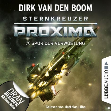 Hörbüch “Spur der Verwüstung - Sternkreuzer Proxima, Folge 3 (Ungekürzt) – Dirk van den Boom”