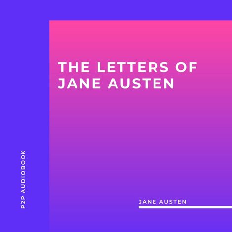Hörbüch “The Letters of Jane Austen (Unabridged) – Jane Austen”