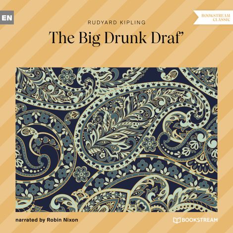 Hörbüch “The Big Drunk Draf' (Unabridged) – Rudyard Kipling”