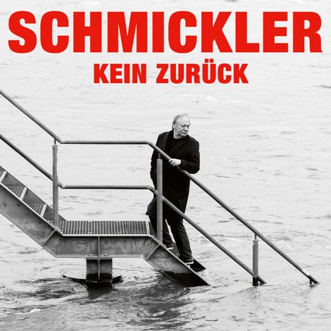 Hörbüch “Wilfried Schmickler, Kein Zurück – Wilfried Schmickler”