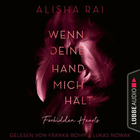 Hörbüch “Wenn deine Hand mich hält - Forbidden Hearts-Reihe, Teil 2 (Ungekürzt) – Alisha Rai”