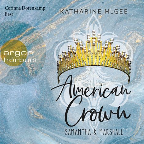 Hörbüch “Samantha & Marshall - American Crown, Band 2 (Ungekürzte Lesung) – Katharine McGee”