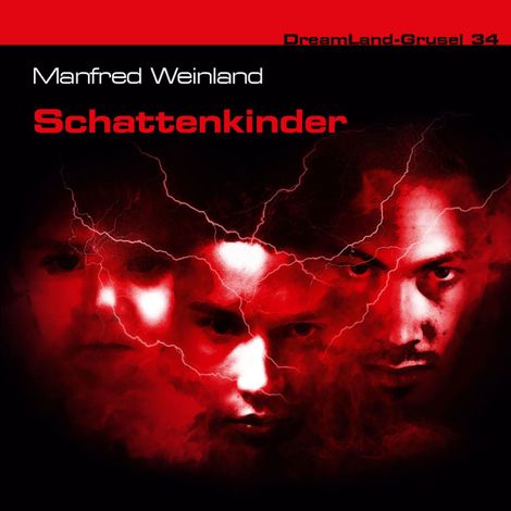 Hörbüch “Dreamland Grusel, Folge 34: Schattenkinder – Manfred Weinland”