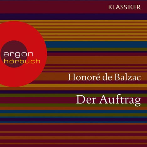Hörbüch “Der Auftrag (Ungekürzte Lesung) – Honoré de Balzac”