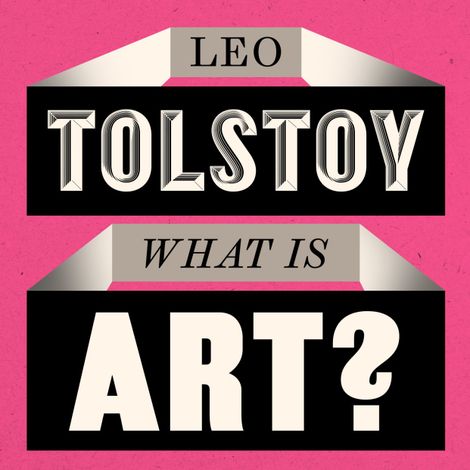 Hörbüch “What is Art? (Unabridged) – Leo Tolstoy”