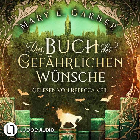 Hörbüch “Das Buch der gefährlichen Wünsche - Die Chronik der Bücherwelt, Teil 4 (Ungekürzt) – Mary E. Garner”