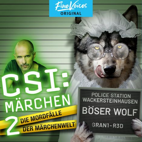 Hörbüch “Böser Wolf - CSI: Märchen - Neue Morde in der Märchenwelt, Band 2 (ungekürzt) – Dominik Kapahnke, Oliver Versch, Roland Griem”