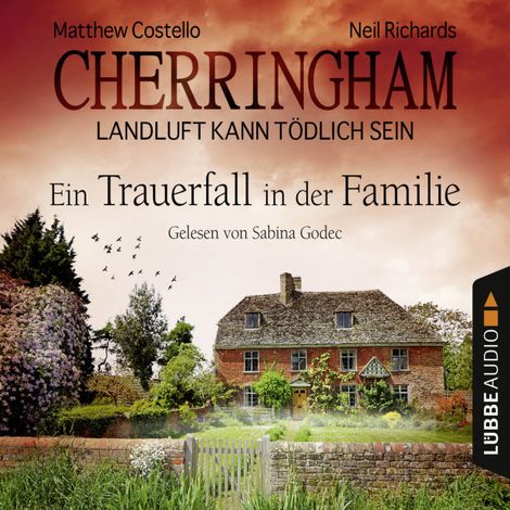 Hörbüch “Cherringham - Landluft kann tödlich sein, Folge 24: Ein Trauerfall in der Familie (Ungekürzt) – Matthew Costello, Neil Richards”